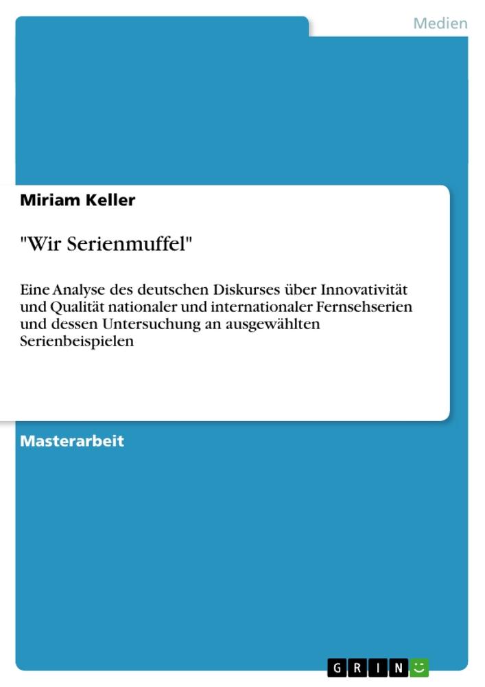 "Wir Serienmuffel"