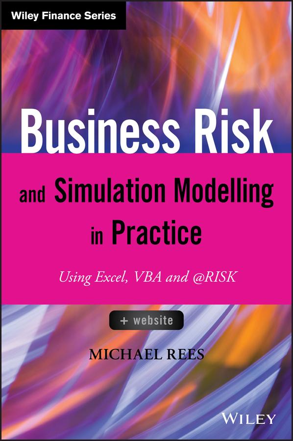 Business Risk and Simulation Modelling in Practice