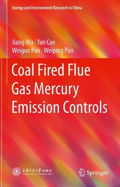 Coal Fired Flue Gas Mercury Emission Controls