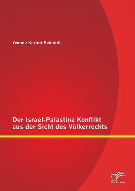 Der Israel-Palästina Konflikt aus der Sicht des Völkerrechts