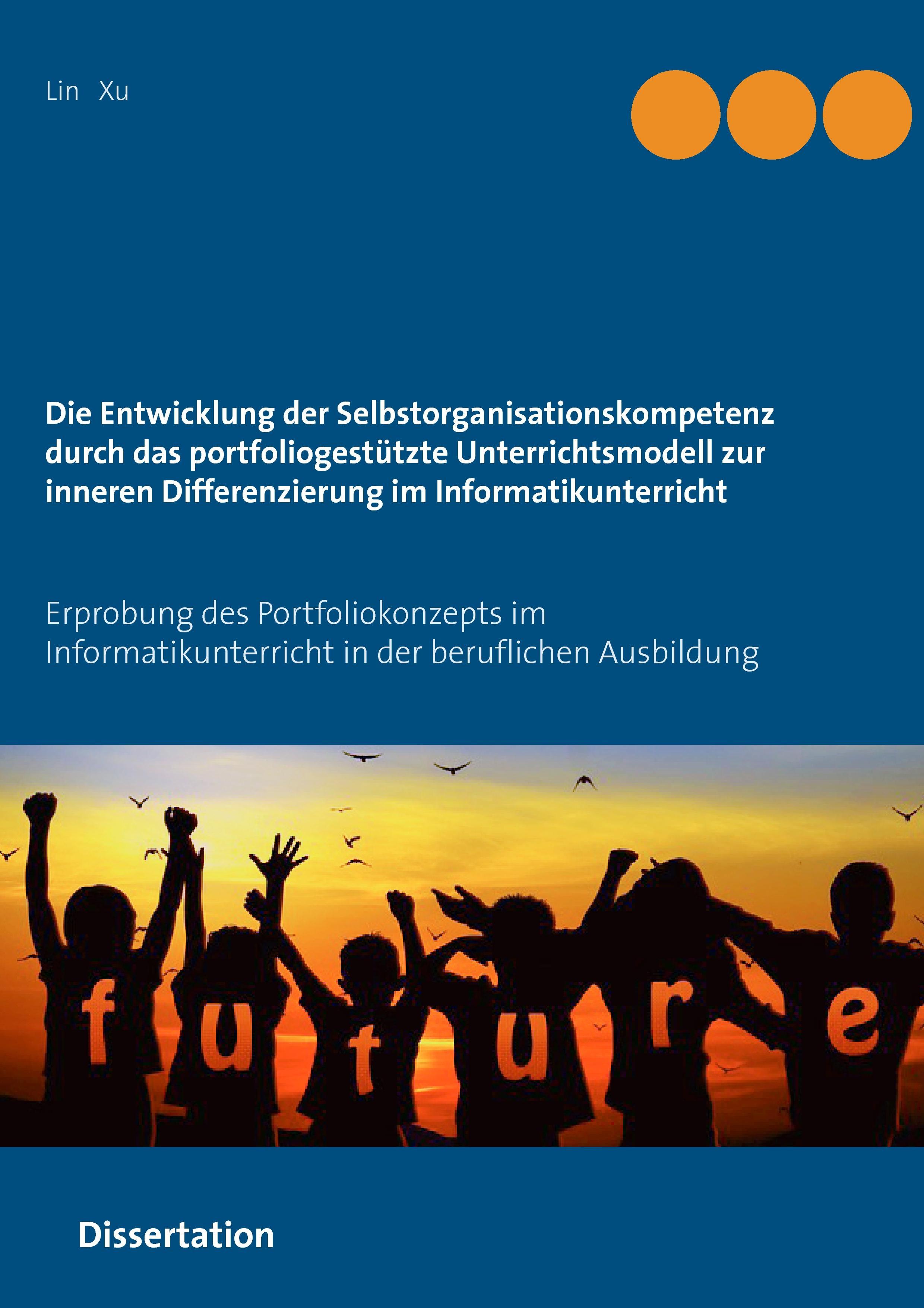 Die Entwicklung der Selbstorganisationskompetenz durch das portfoliogestützte Unterrichtsmodell zur inneren Differenzierung im Informatikunterricht