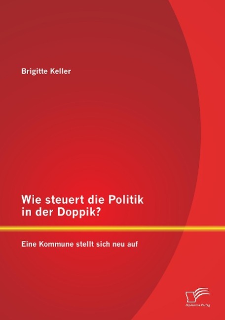 Wie steuert die Politik in der Doppik? Eine Kommune stellt sich neu auf