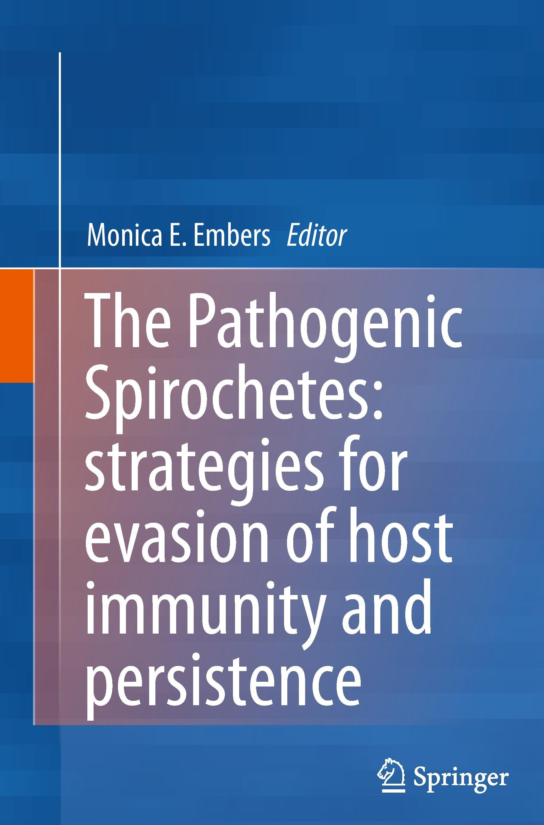 The Pathogenic Spirochetes: strategies for evasion of host immunity and persistence