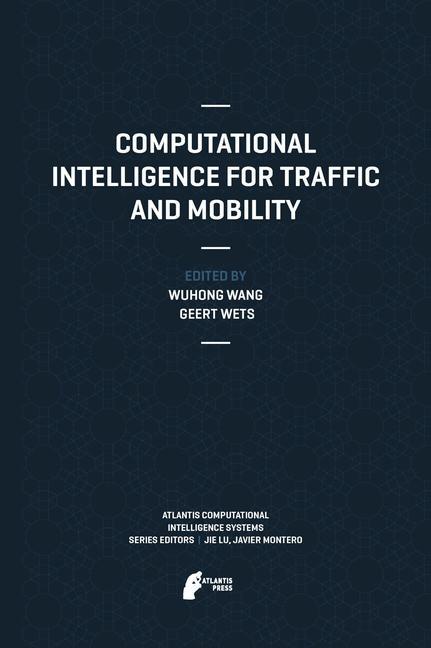 Computational Intelligence for Traffic and Mobility