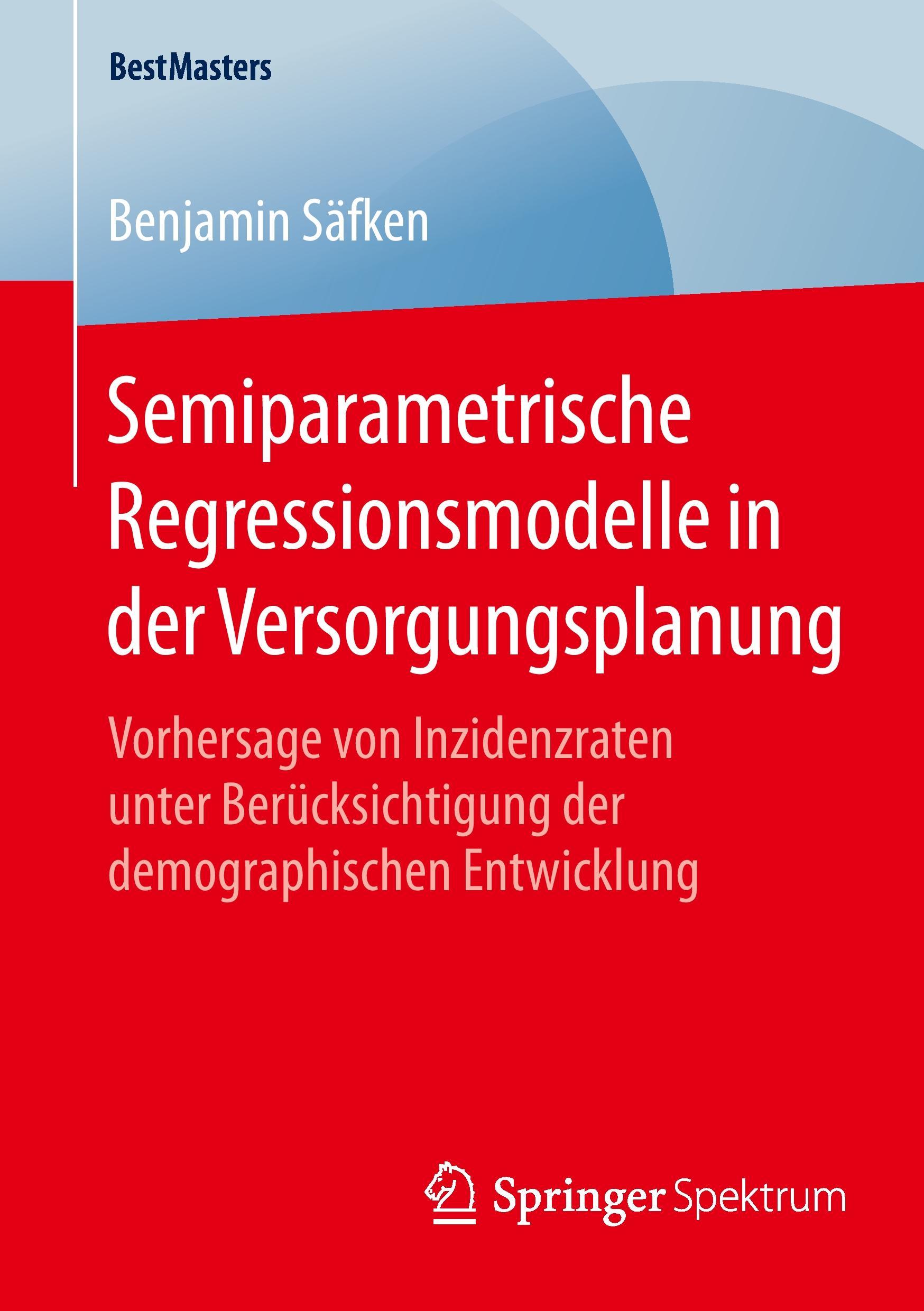 Semiparametrische Regressionsmodelle in der Versorgungsplanung