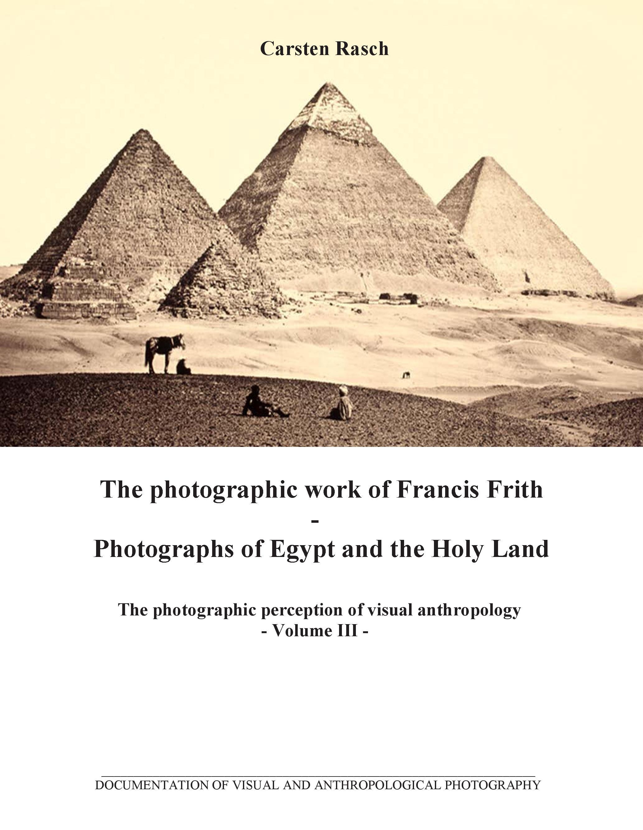 The photographic work of Francis Frith - Photographs of Egypt and the Holy Land