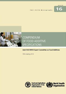 Compendium of Food Additive Specifications: Joint Fao/Who Expert Committee on Food Additives 79th Meeting 2014