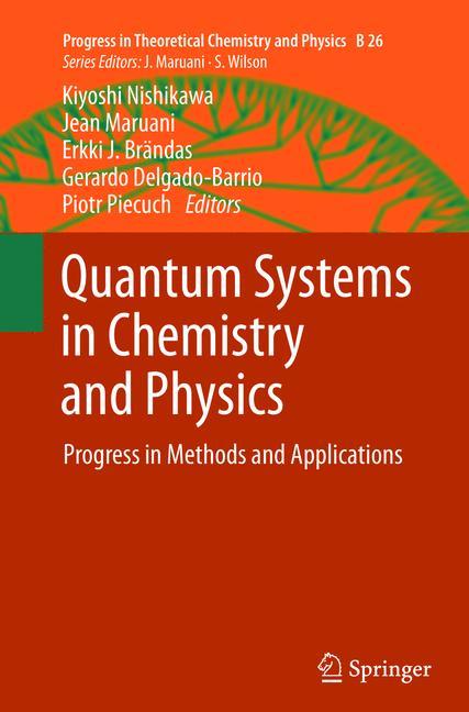 Quantum Systems in Chemistry and Physics