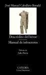 Descrédito del héroe ; Manual de infractores