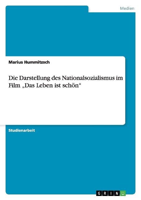 Die Darstellung des Nationalsozialismus im Film ¿Das Leben ist schön¿