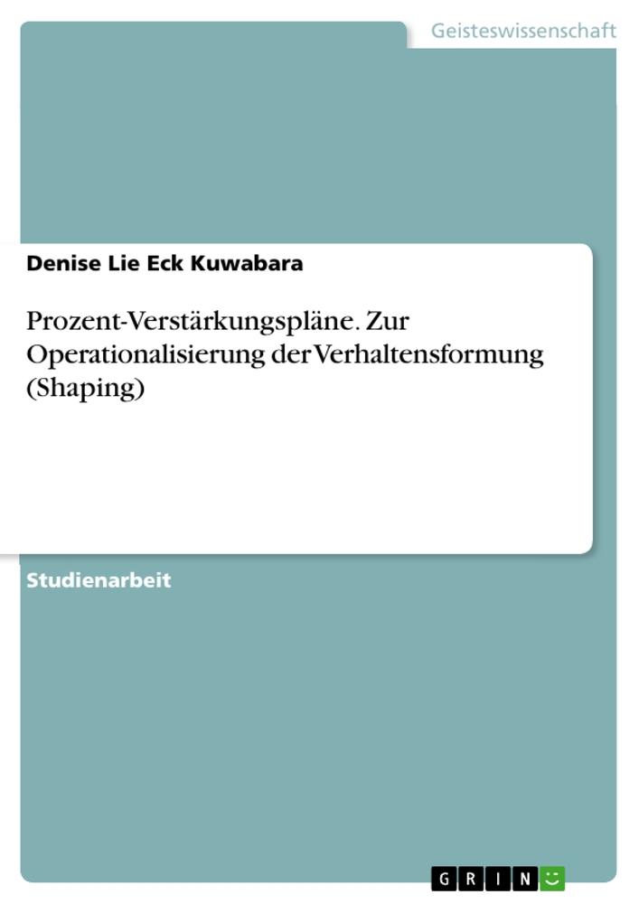 Prozent-Verstärkungspläne. Zur Operationalisierung der Verhaltensformung (Shaping)