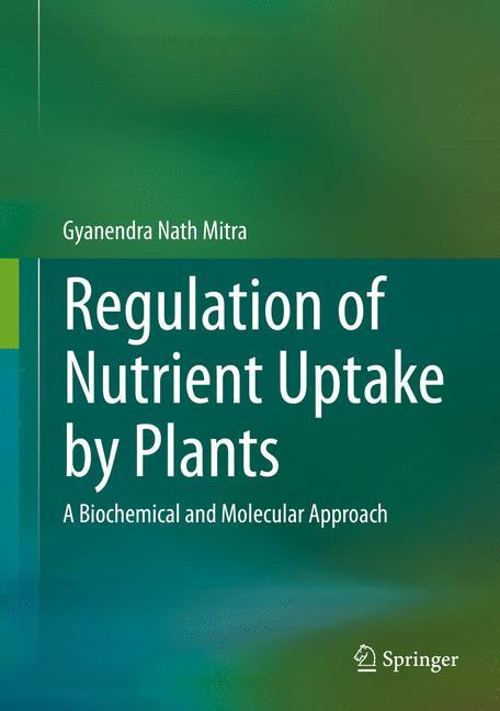 Regulation of Nutrient Uptake by Plants