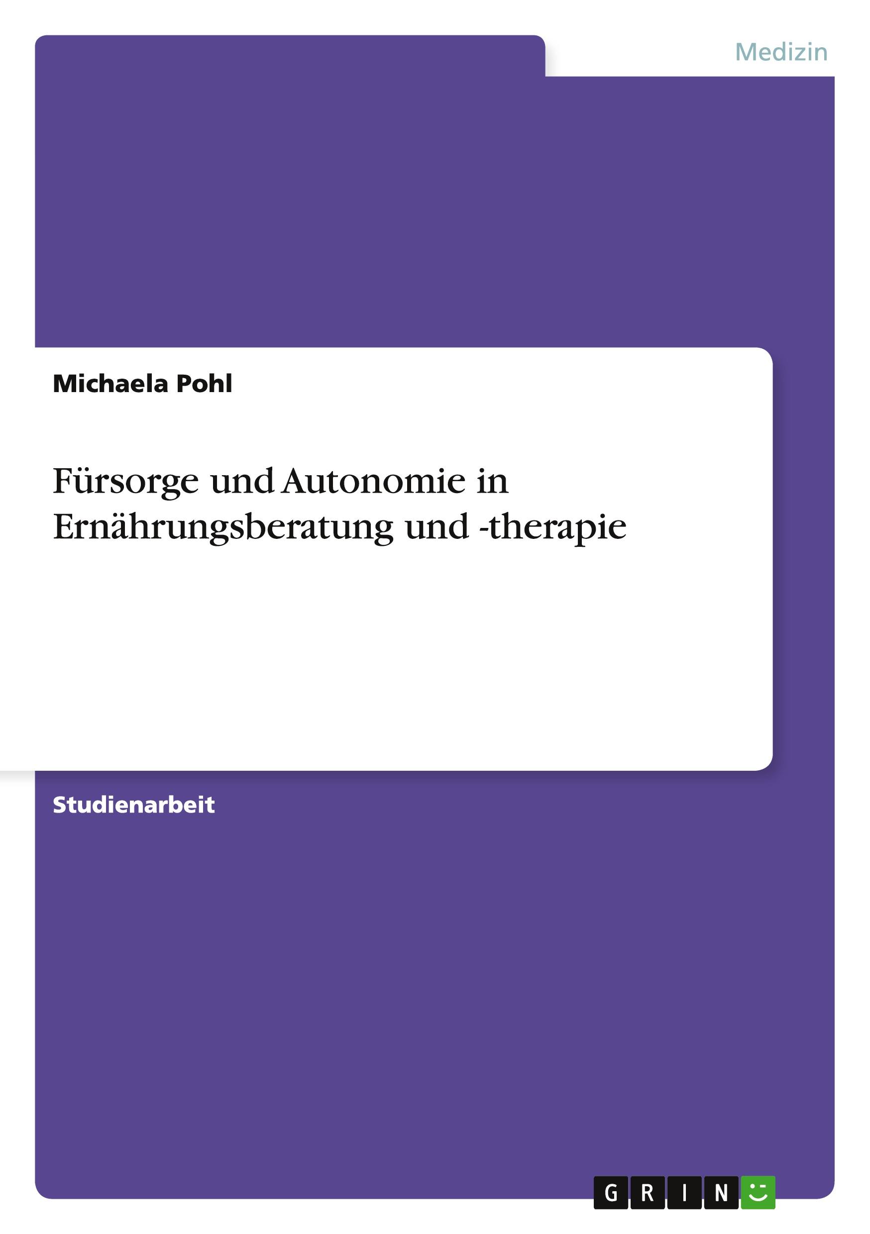 Fürsorge und Autonomie in Ernährungsberatung und -therapie