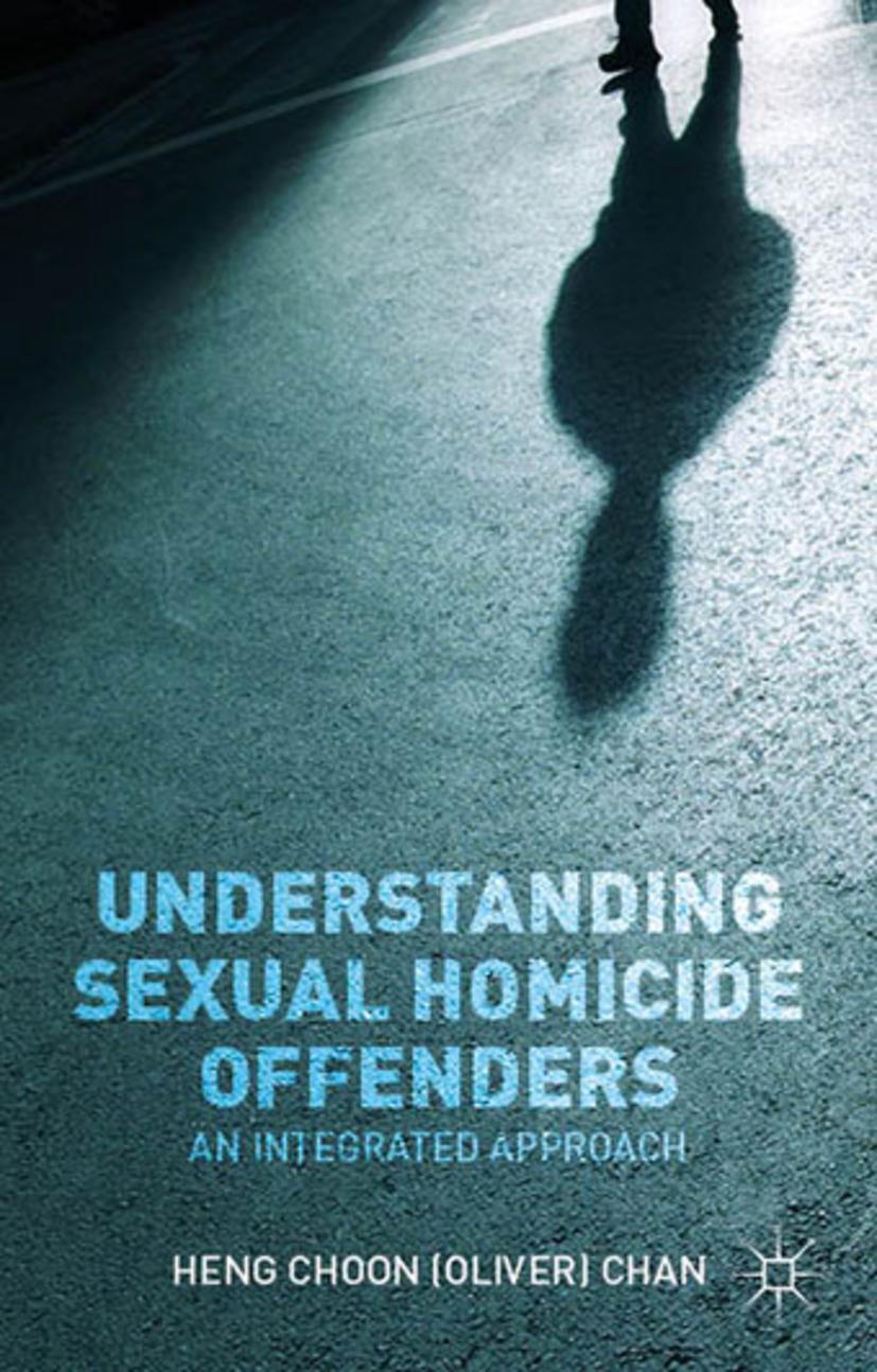 Understanding Sexual Homicide Offenders