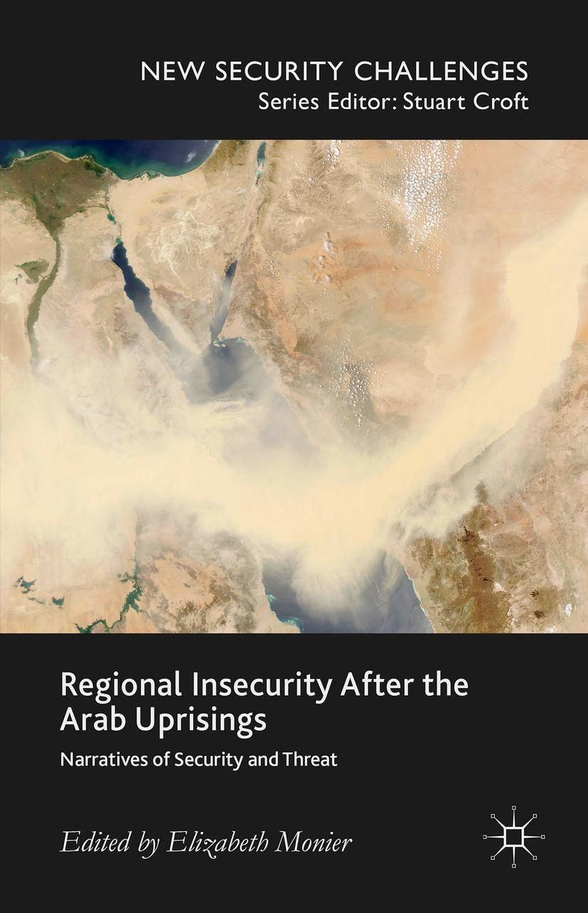 Regional Insecurity After the Arab Uprisings