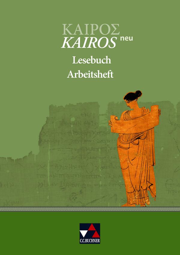 Kairós - neu. Arbeitsheft zum Lesebuch