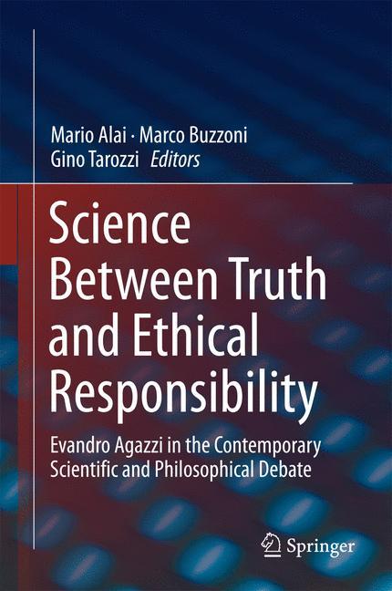 Science Between Truth and Ethical Responsibility