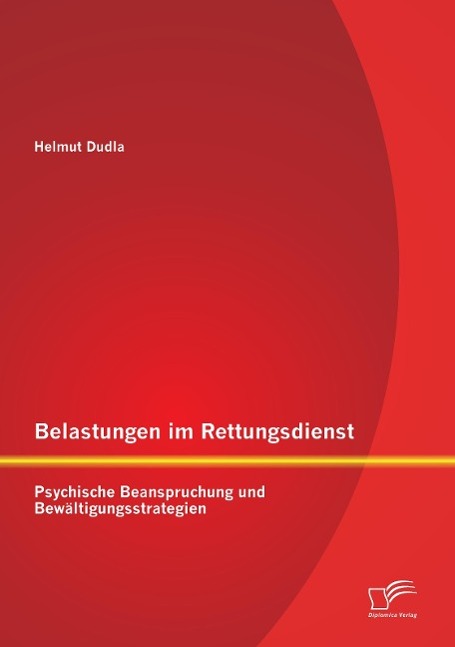 Belastungen im Rettungsdienst: Psychische Beanspruchung und Bewältigungsstrategien