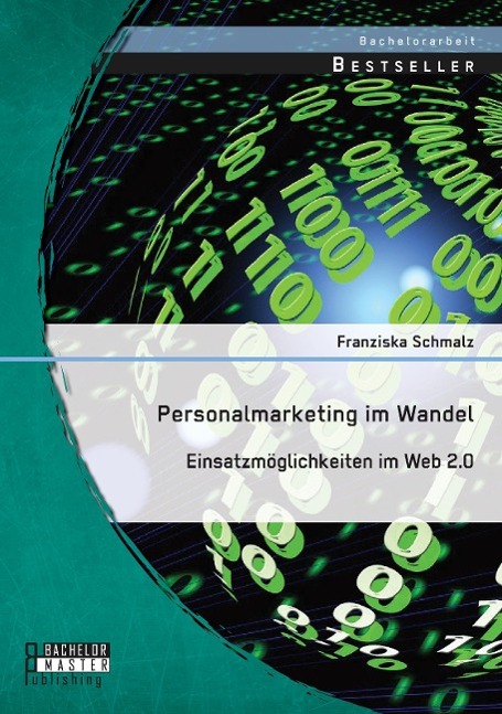 Personalmarketing im Wandel: Einsatzmöglichkeiten im Web 2.0