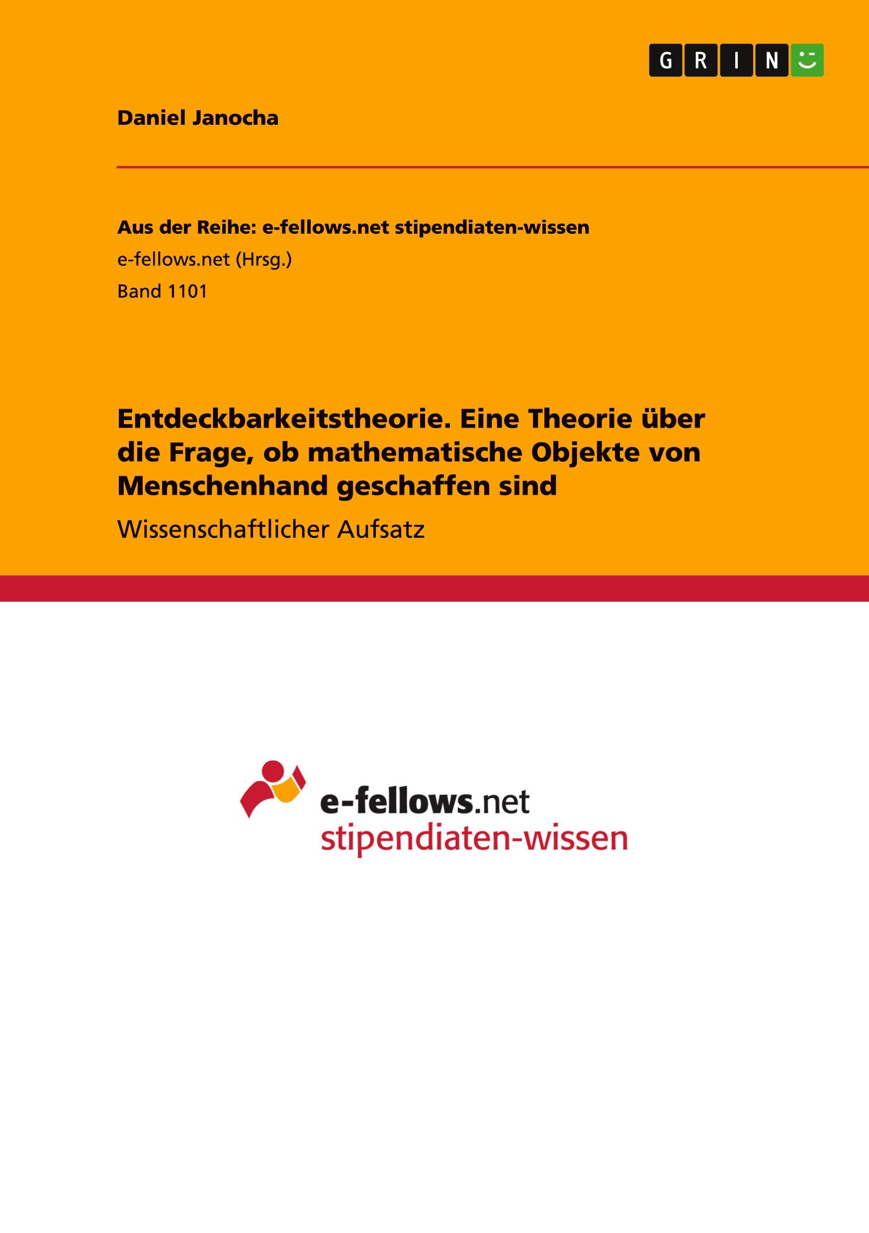 Entdeckbarkeitstheorie. Eine Theorie über die Frage, ob mathematische Objekte von Menschenhand geschaffen sind