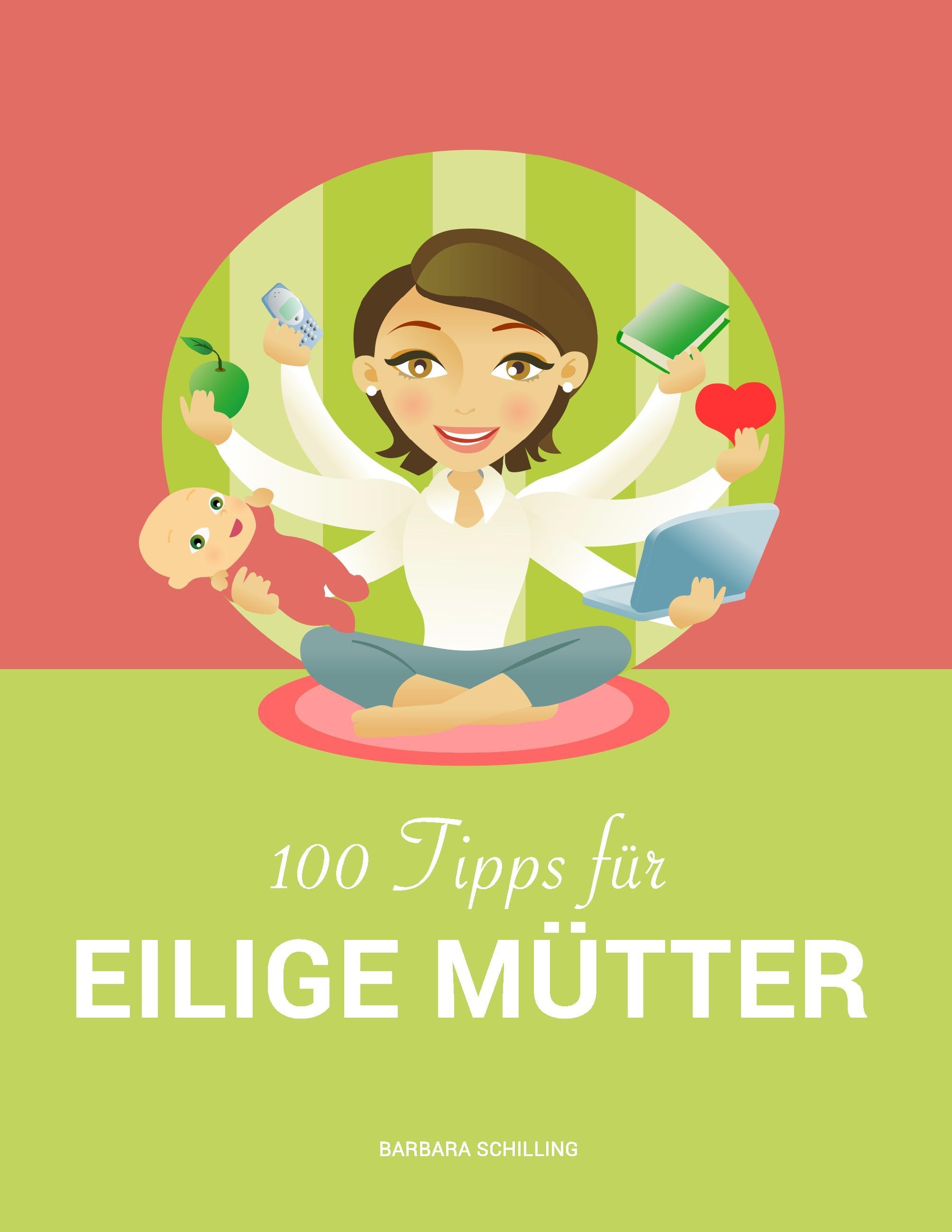 100 Tipps für eilige Mütter