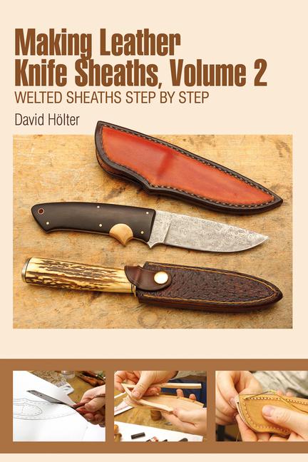 Making Leather Knife Sheaths, Volume 2