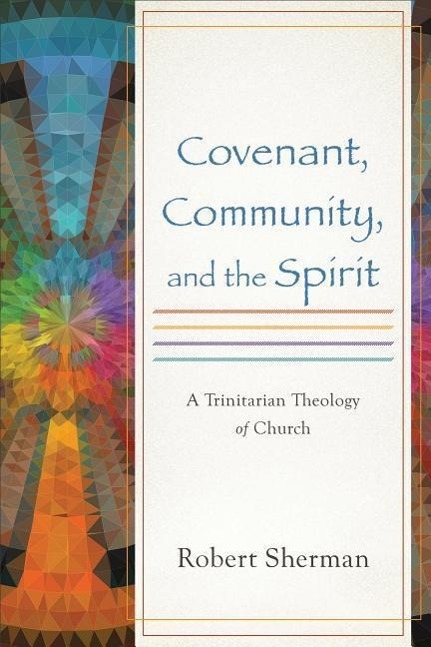 Covenant, Community, and the Spirit