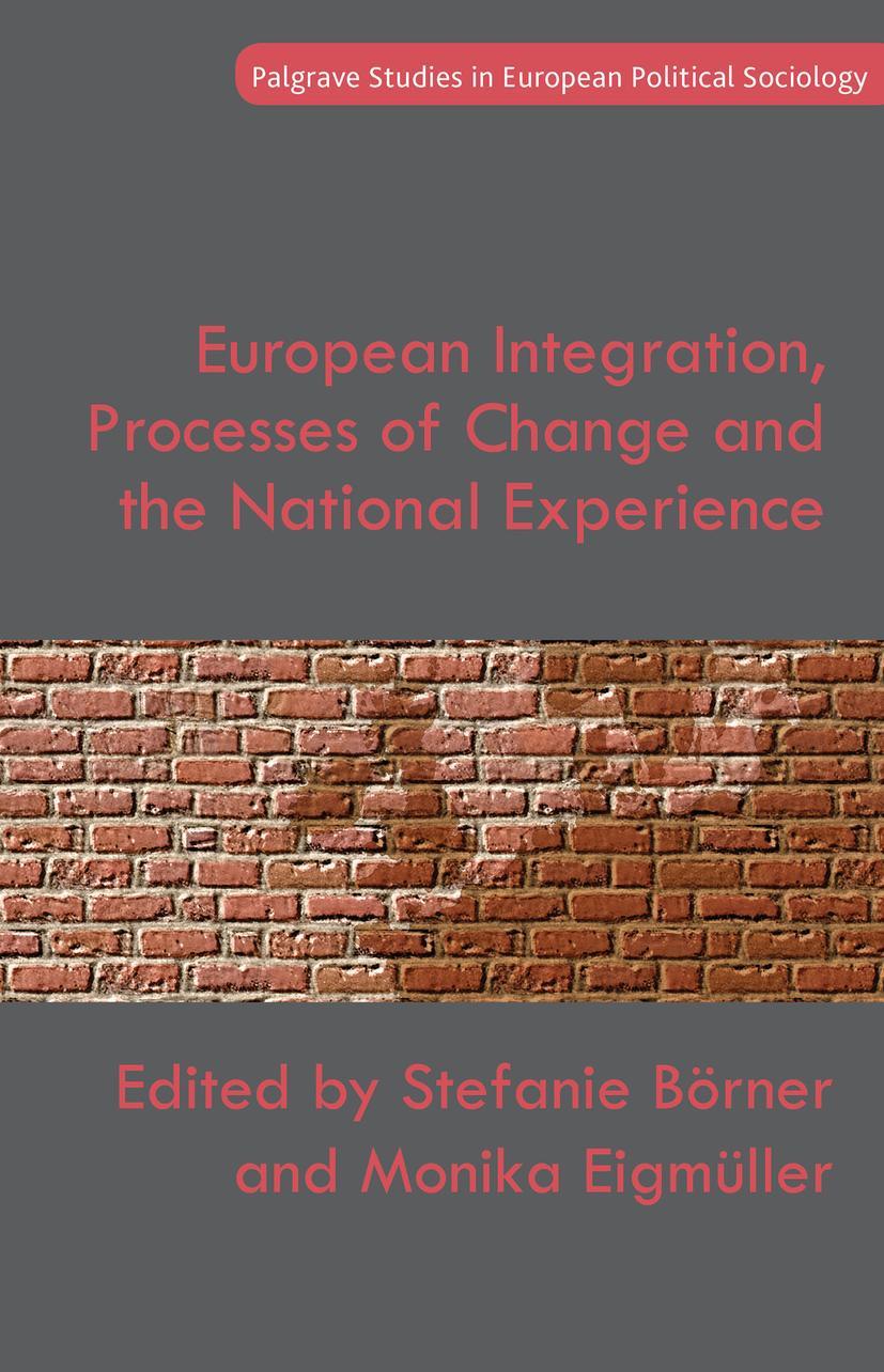 European Integration, Processes of Change and the National Experience