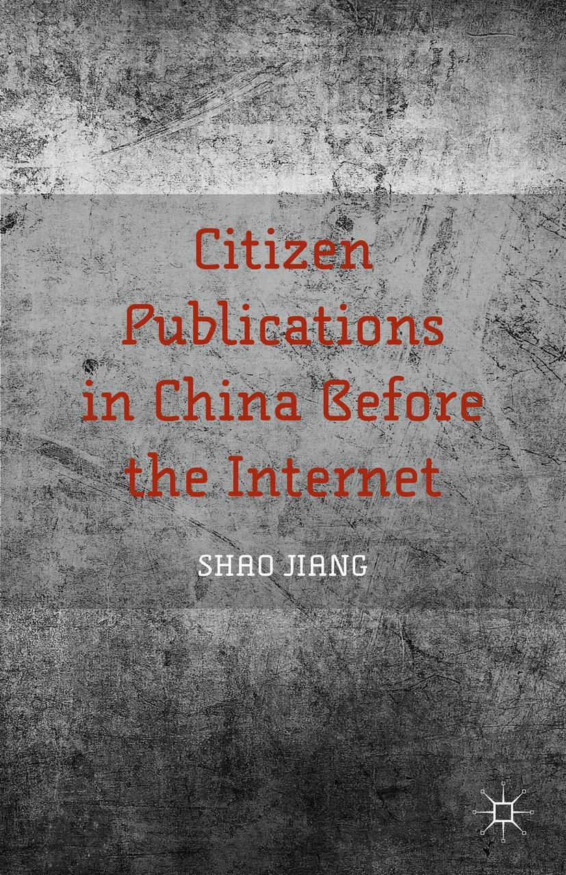 Citizen Publications in China Before the Internet