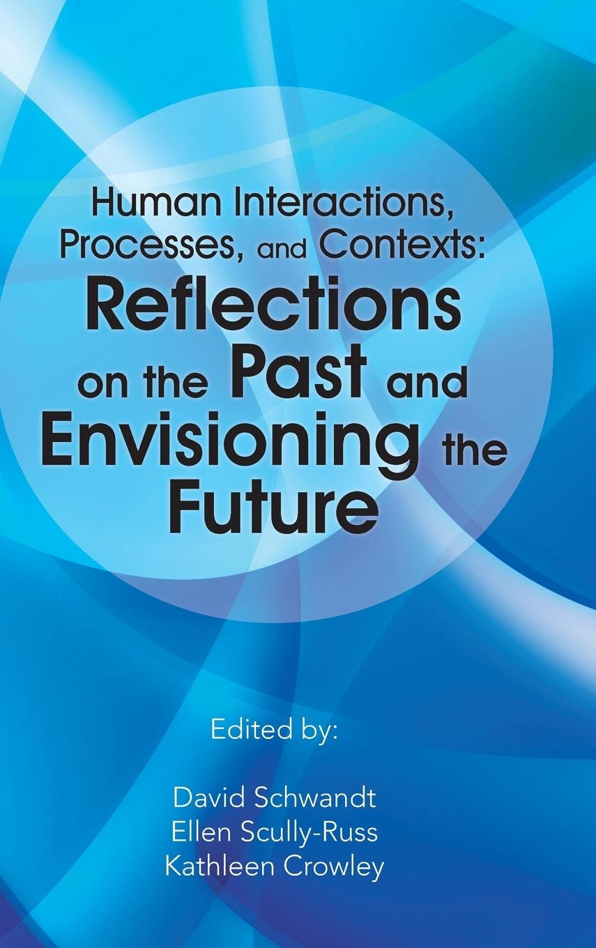 Human Interactions, Processes, and Contexts