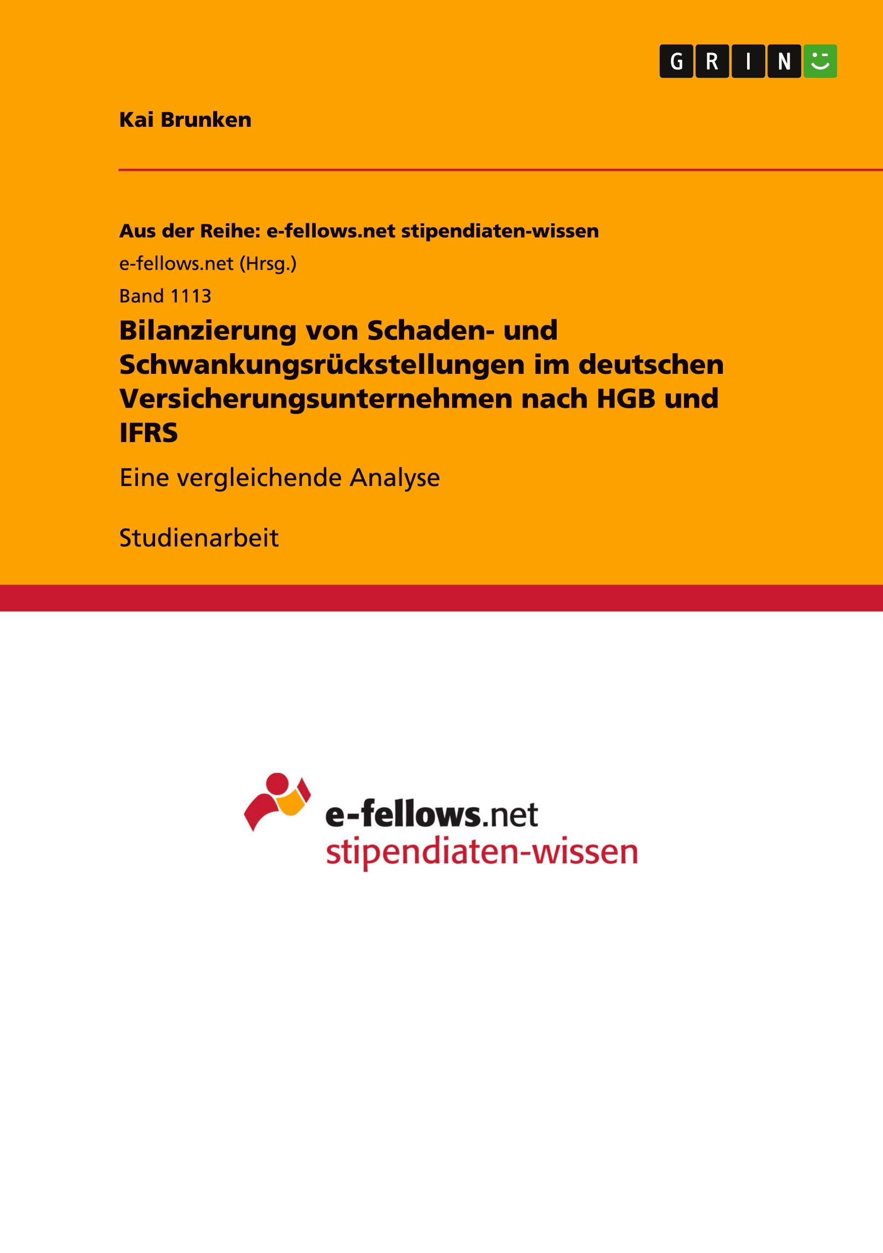 Bilanzierung von Schaden- und Schwankungsrückstellungen im deutschen Versicherungsunternehmen nach HGB und IFRS