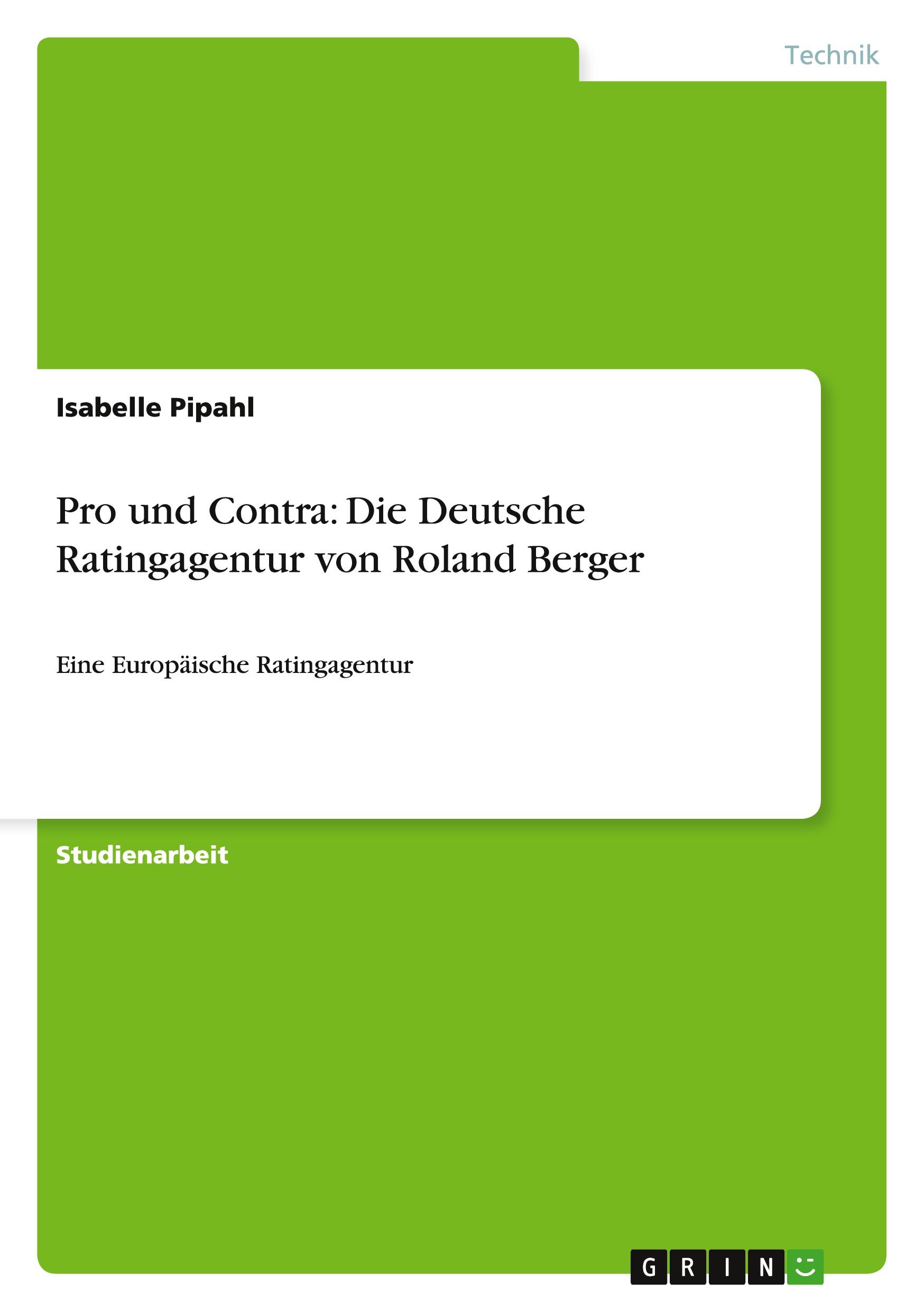 Pro und Contra: Die Deutsche Ratingagentur von Roland Berger