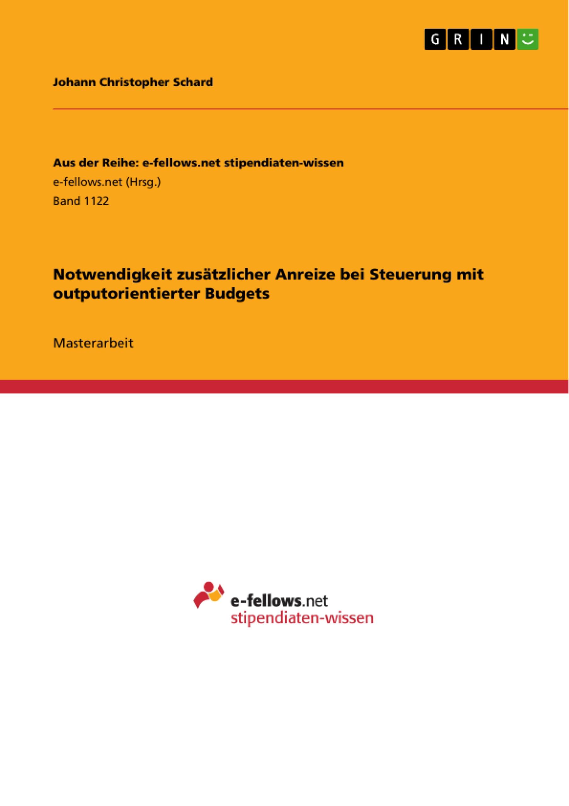 Notwendigkeit zusätzlicher Anreize bei Steuerung mit outputorientierter Budgets