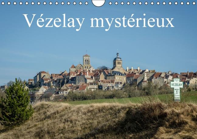 Vézelay mystérieux (Calendrier mural Calendrier perpétuel DIN A4 horizontal)