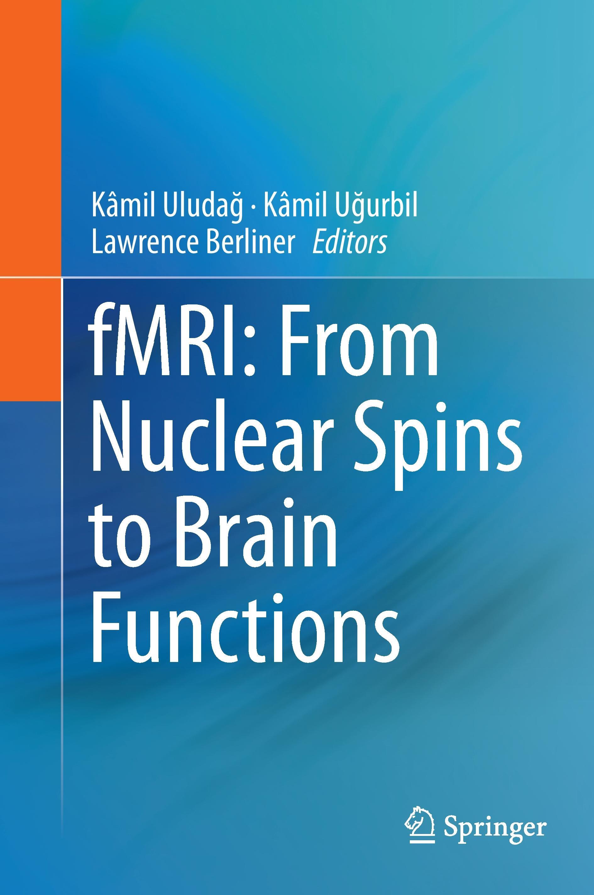 fMRI: From Nuclear Spins to Brain Functions