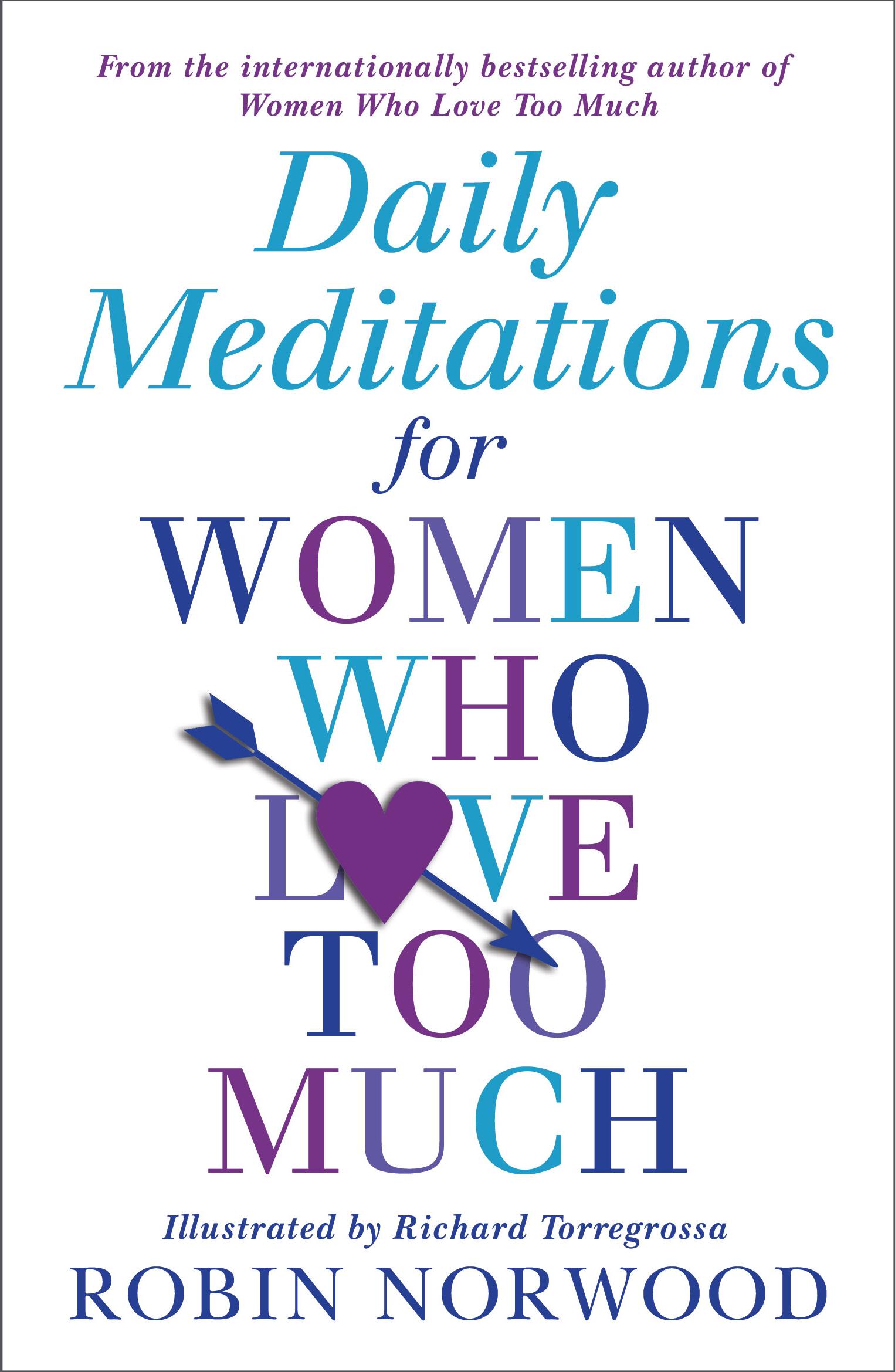 Daily Meditations For Women Who Love Too Much