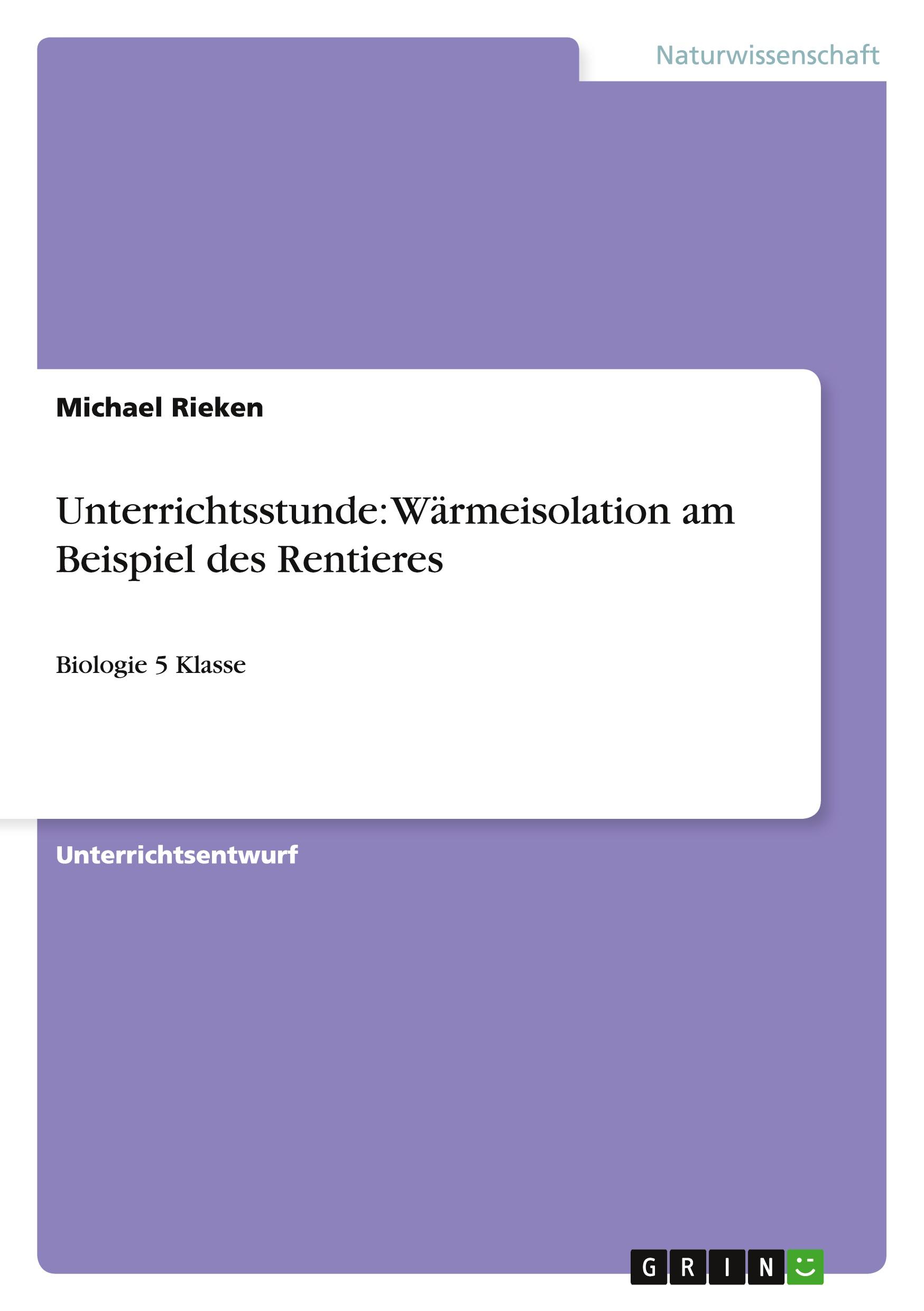 Unterrichtsstunde: Wärmeisolation am Beispiel des Rentieres