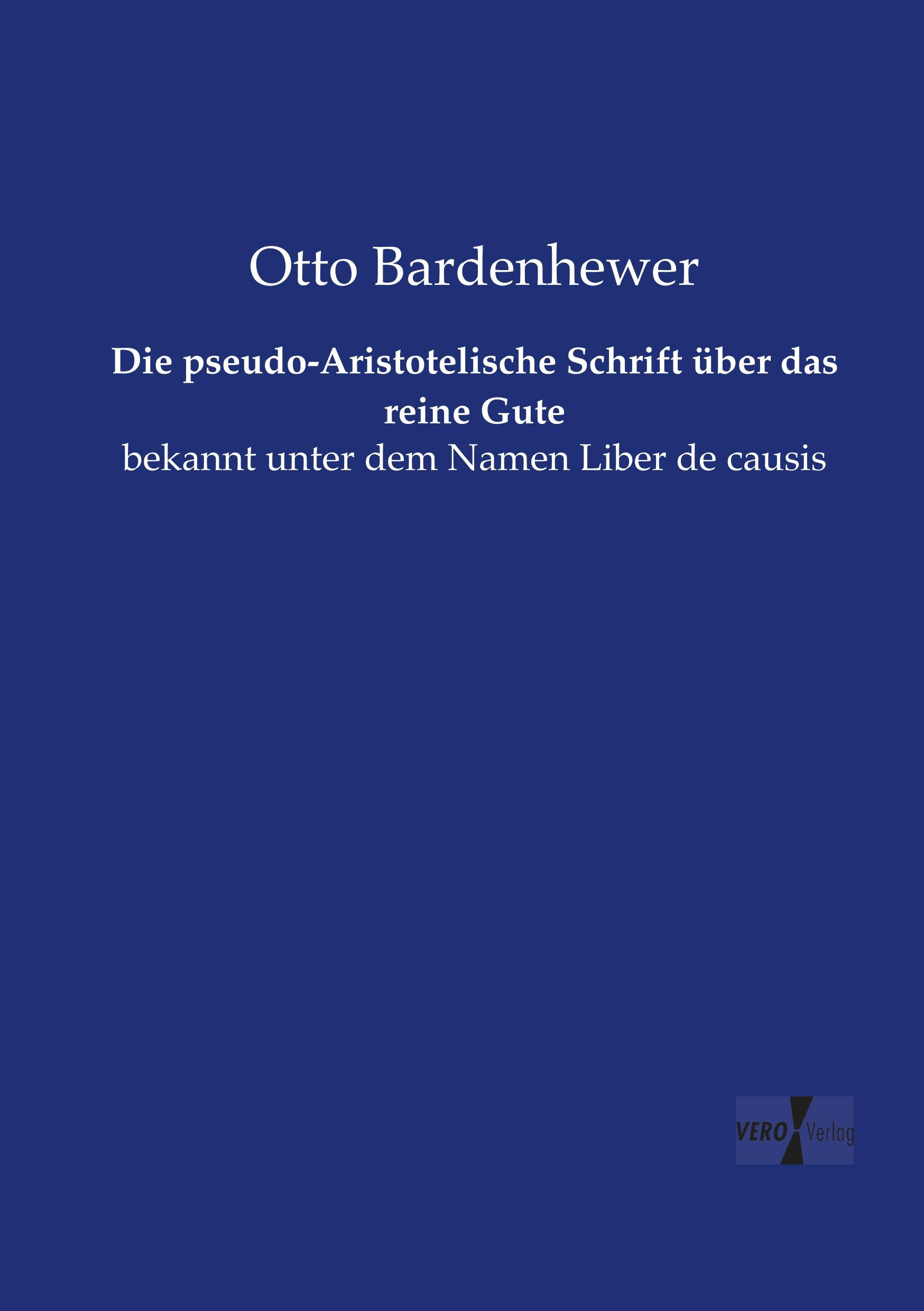 Die pseudo-Aristotelische Schrift über das reine Gute