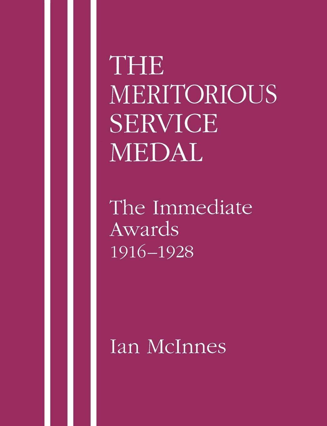 MERITORIOUS SERVICE MEDAL.The Immediate Awards 1916-1928.