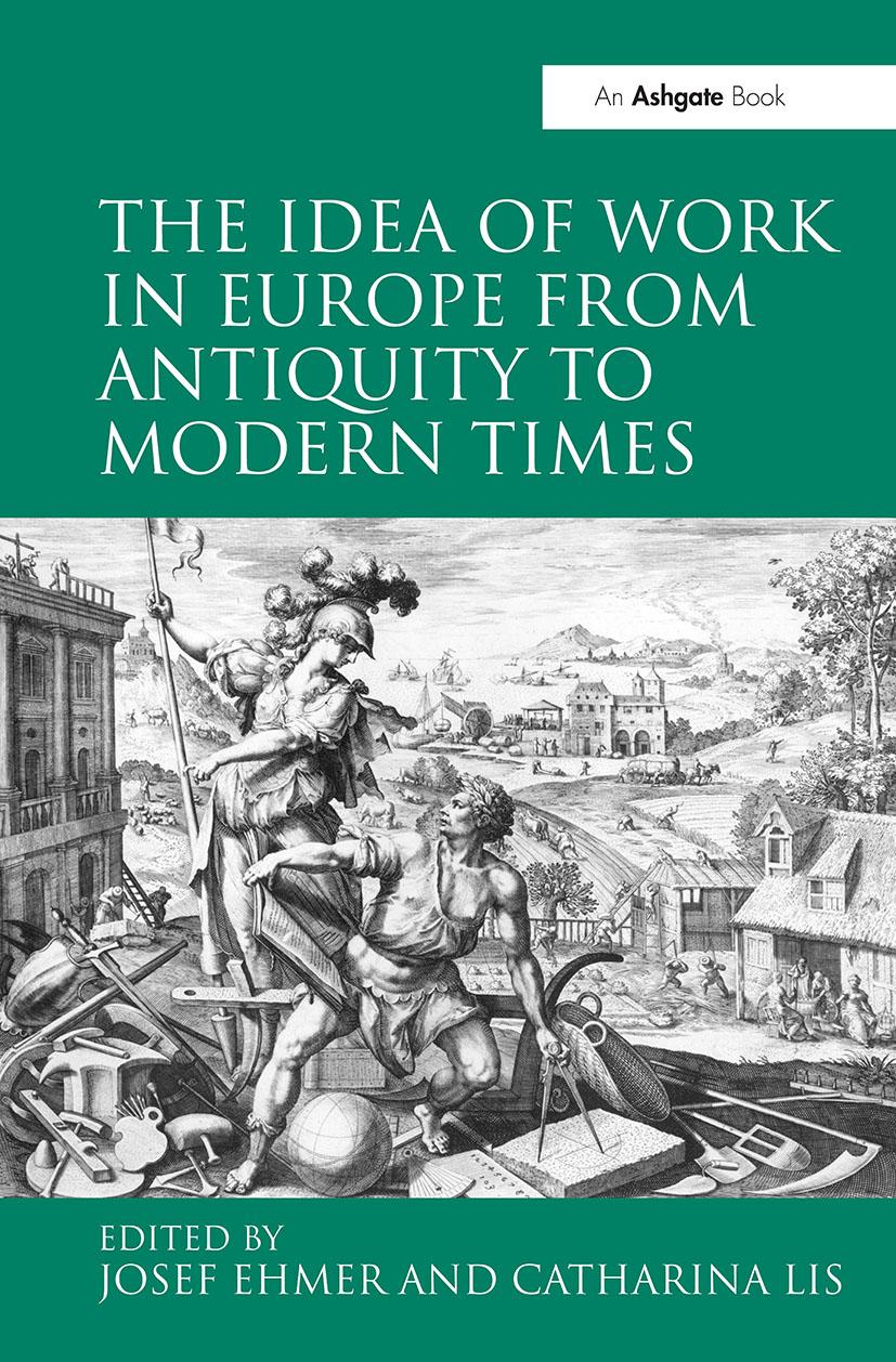 The Idea of Work in Europe from Antiquity to Modern Times