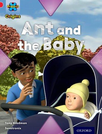 Project X Origins: Red Book Band, Oxford Level 2: Big and Small: Ant and the Baby