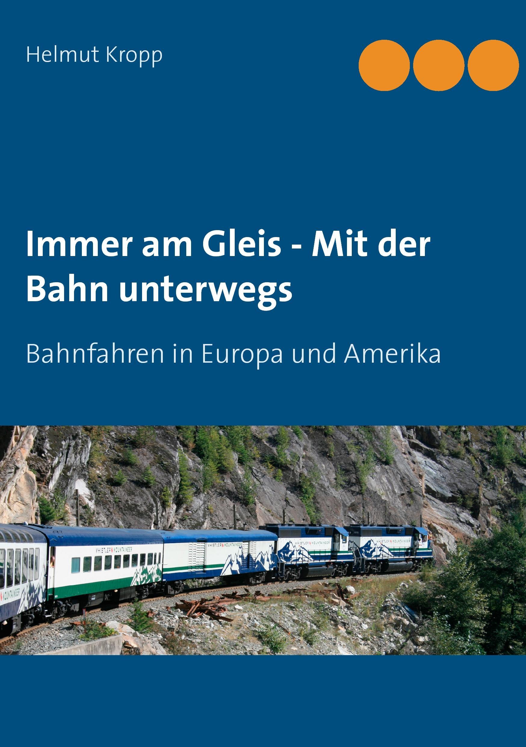 Immer am Gleis - Mit der Bahn unterwegs