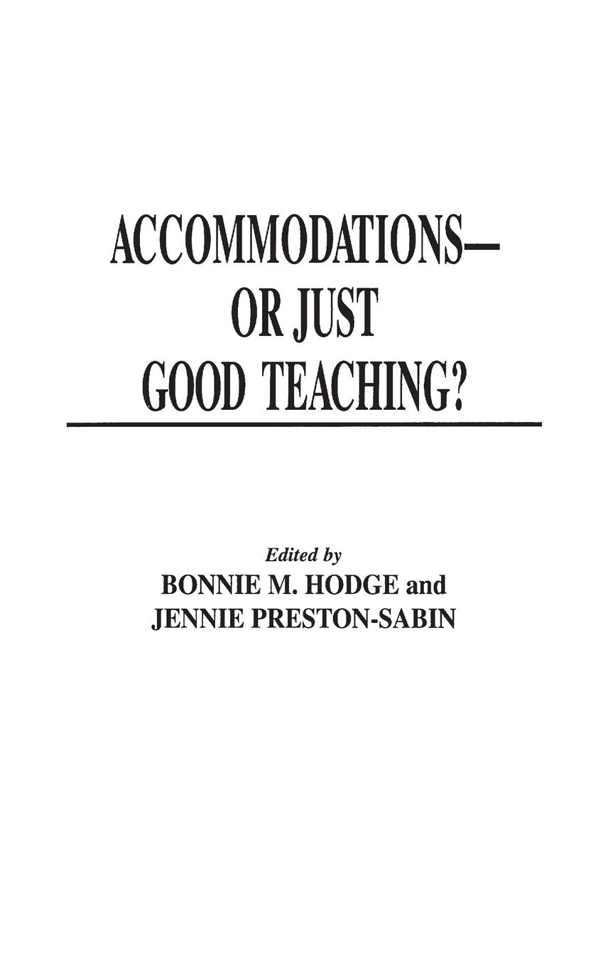 Accommodations -- Or Just Good Teaching? Strategies for Teaching College Students with Disabilities