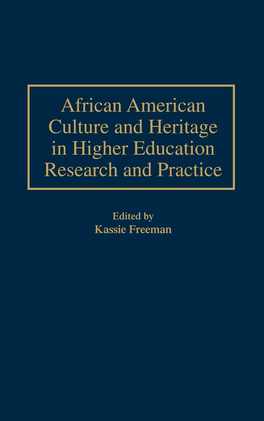 African American Culture and Heritage in Higher Education Research and Practice