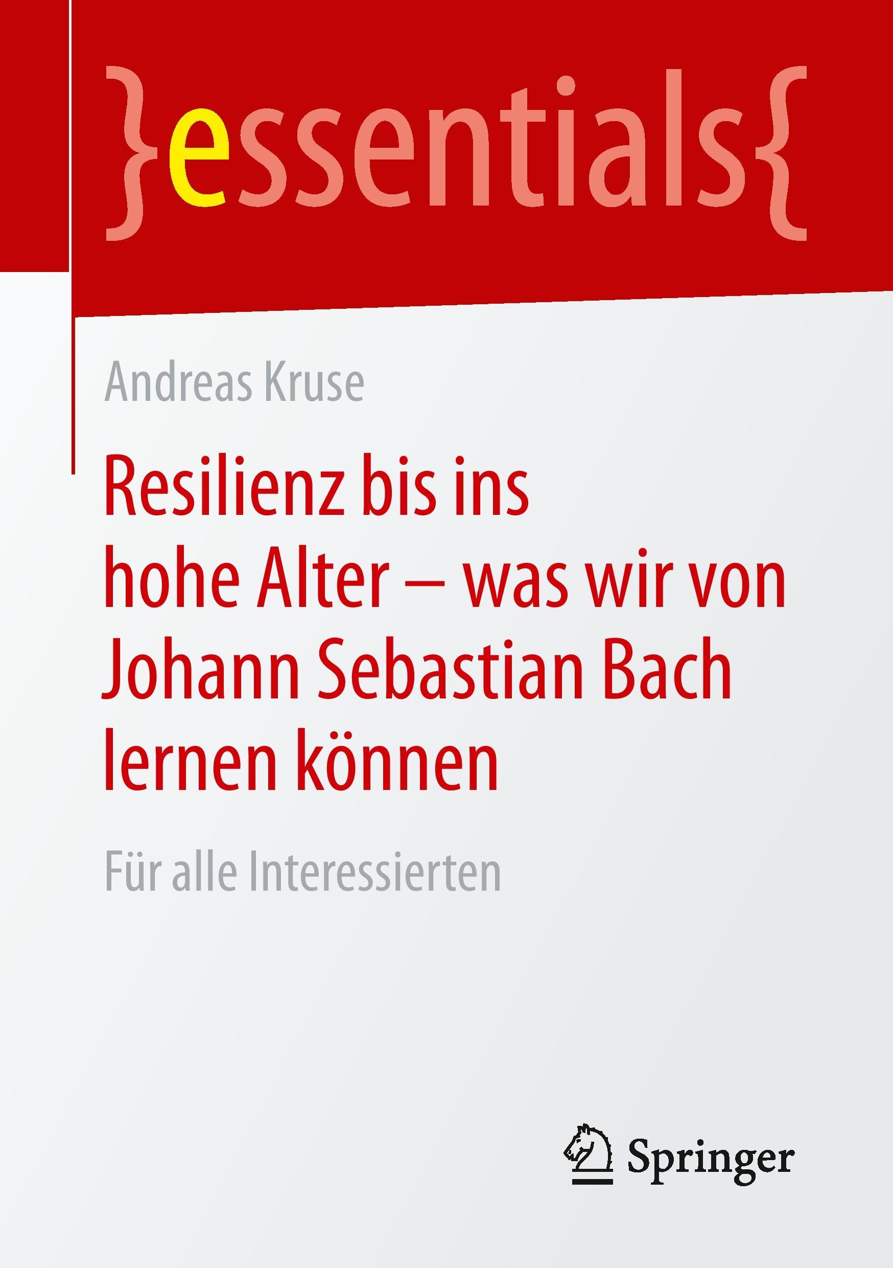 Resilienz bis ins hohe Alter ¿ was wir von Johann Sebastian Bach lernen können