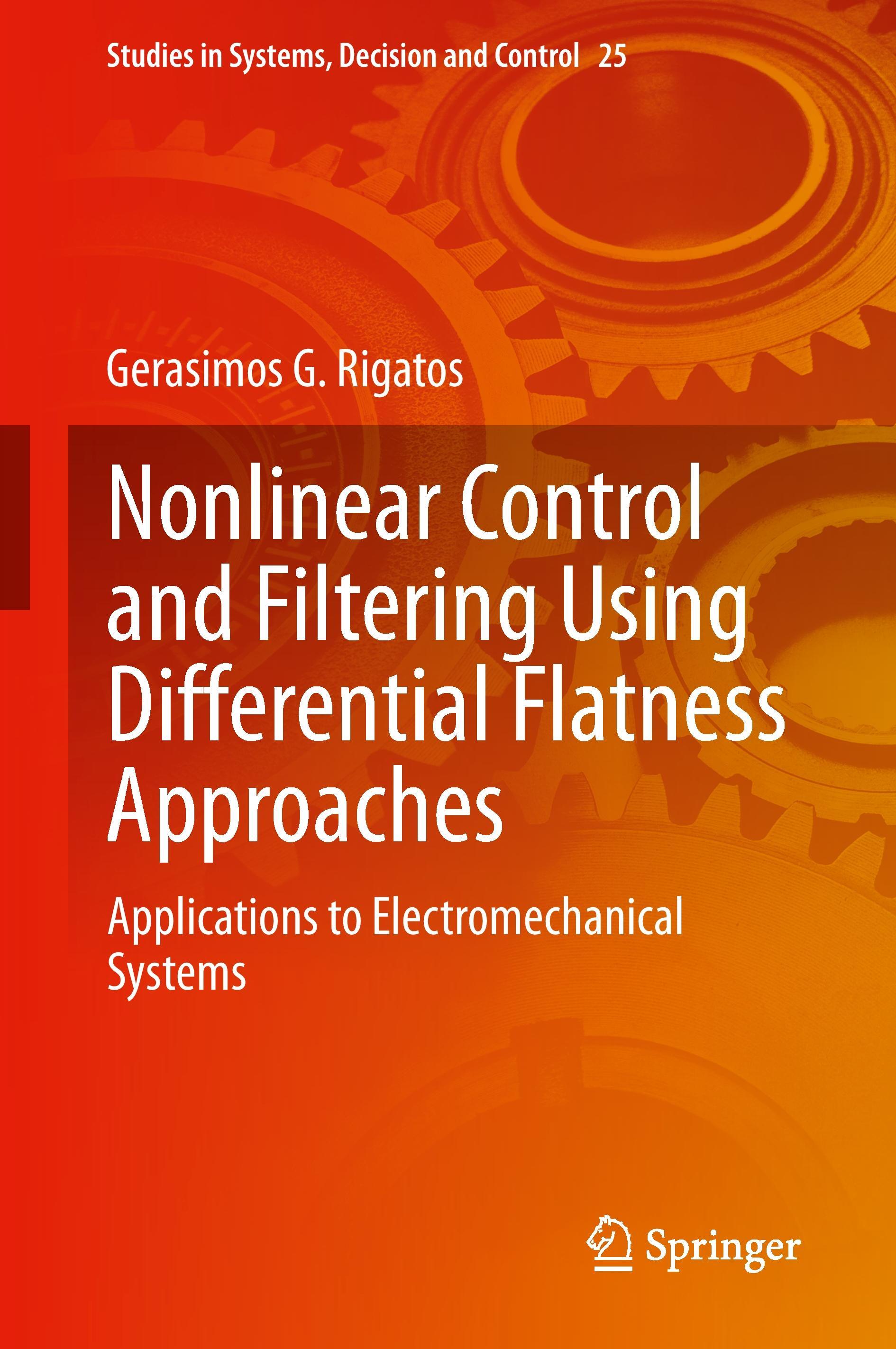 Nonlinear Control and Filtering Using Differential Flatness Approaches