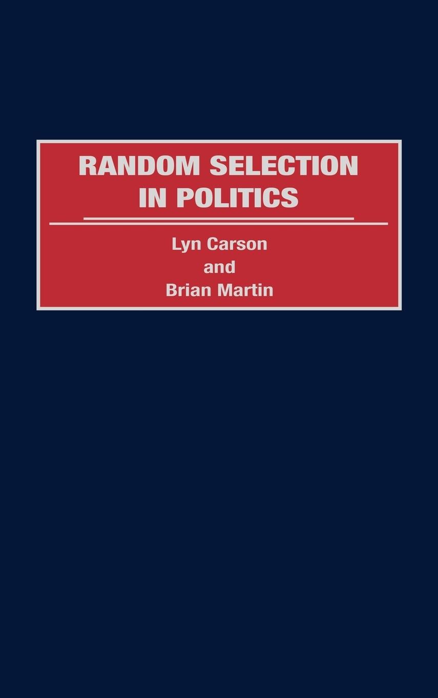 Random Selection in Politics