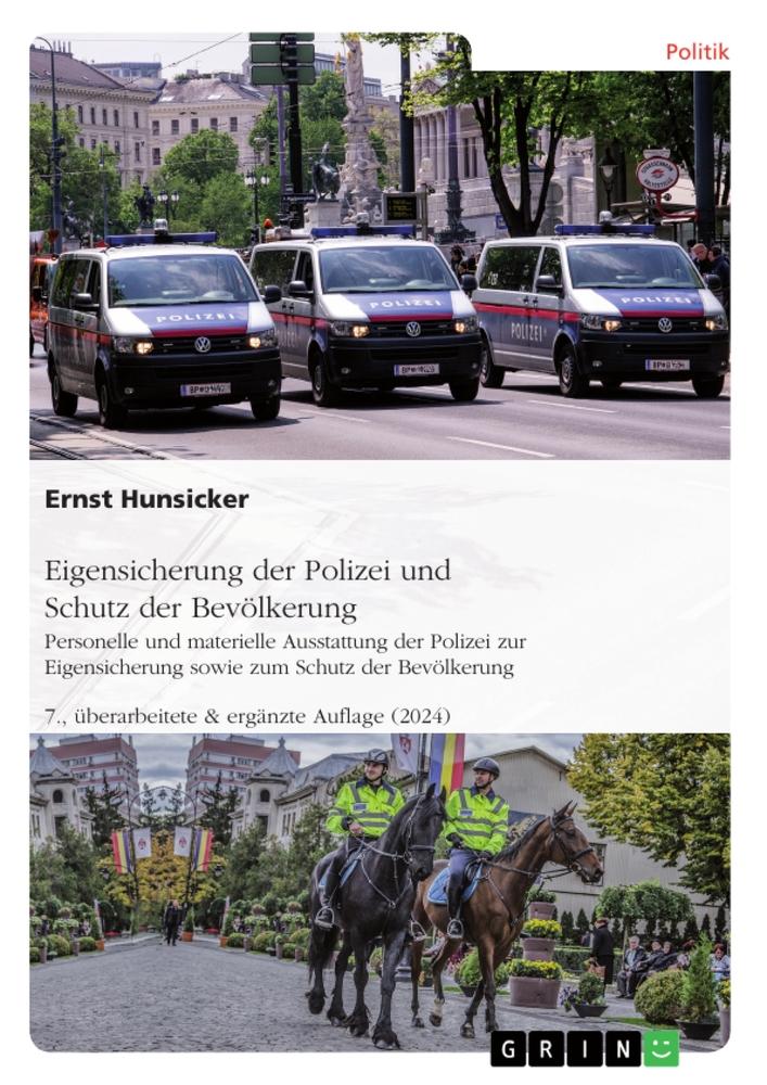 Eigensicherung der Polizei und Schutz der Bevölkerung. Personelle und materielle Ausstattung der Polizei zur Eigensicherung sowie zum Schutz der Bevölkerung