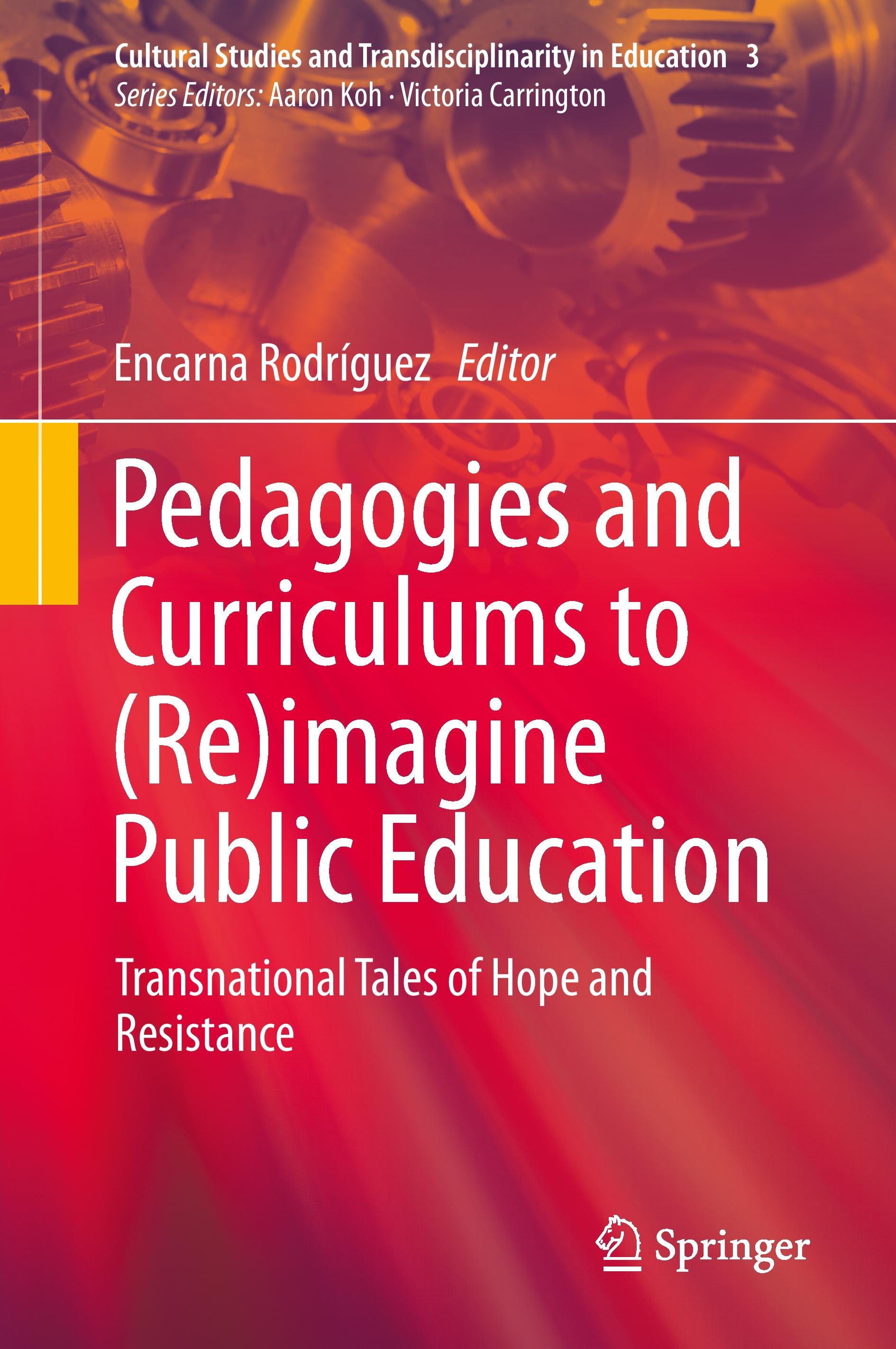 Pedagogies and Curriculums to (Re)imagine Public Education