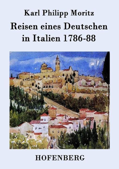 Reisen eines Deutschen in Italien 1786-88